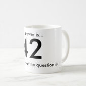 42は、答えquesti…何…、…尋ねます私にあります コーヒーマグカップ (正面右)