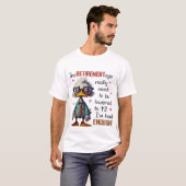 42歳でリタイア準備万端 Tシャツ (正面フル)