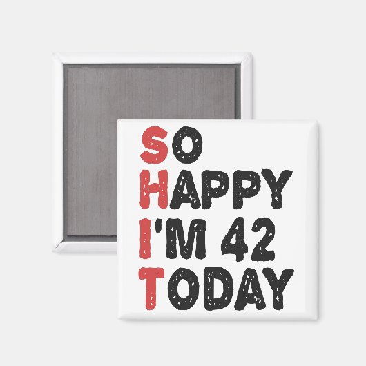 42誕生日嬉しい私は42今日のギフトおもしろい マグネット (正面/裏面)