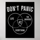 42 Answer To Life Universe And Everything Don't Pa ポスター (正面)
