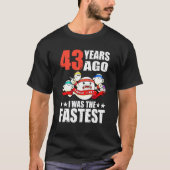43年前、私は最速43位の誕生日精子だった Tシャツ (正面)
