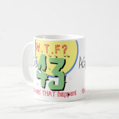 43歳。WTF?どうしたんだ！コーヒーマグ コーヒーマグカップ (正面左)