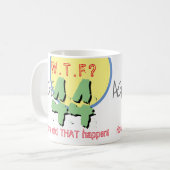 44歳。WTF?どうしたんだ！コーヒーマグ コーヒーマグカップ (正面左)