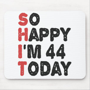 44誕生日だから嬉しい私は44今日のギフトおもしろい マウスパッド