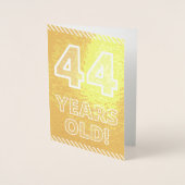 44誕生日はっきりした「44歳！」 ゴールドフォイルカード 箔カード (正面)