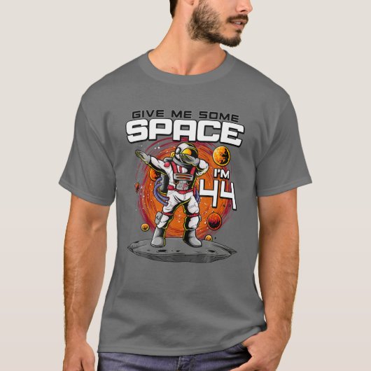 44誕生日宇宙飛行士与え私いくつかの宇宙私は44 Tシャツ (正面)