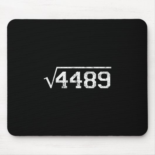 4489の平方根 スラング数学教師シックスセブン 6 マウスパッド (正面)