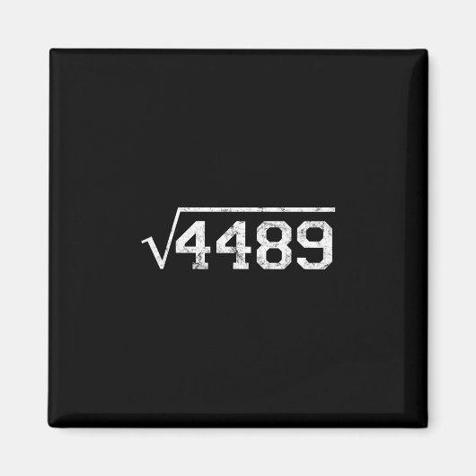4489の平方根 スラング数学教師シックスセブン 6 マグネット (正面)