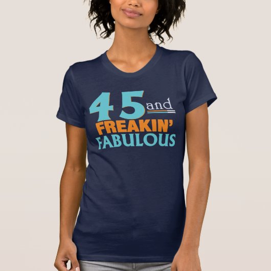 45およびFREAKINのすばらしい誕生日のティー Tシャツ (正面)