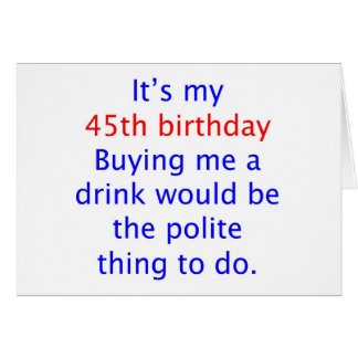 45は私を飲み物買います