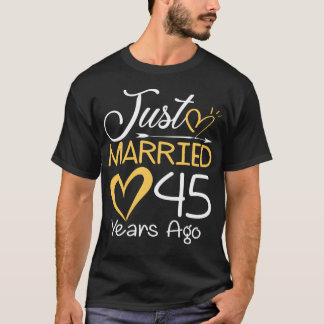 45周年記結婚念たった今結婚しました45年 Tシャツ