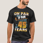 45年ゴルフプレーヤーゴルファー45番目の誕生日でパー Tシャツ (正面)
