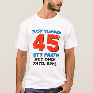 45歳のパーティーが17時45分おもしろい誕生日 Tシャツ