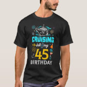 45歳の私の誕生日分隊45Cにクルージング Tシャツ (正面)