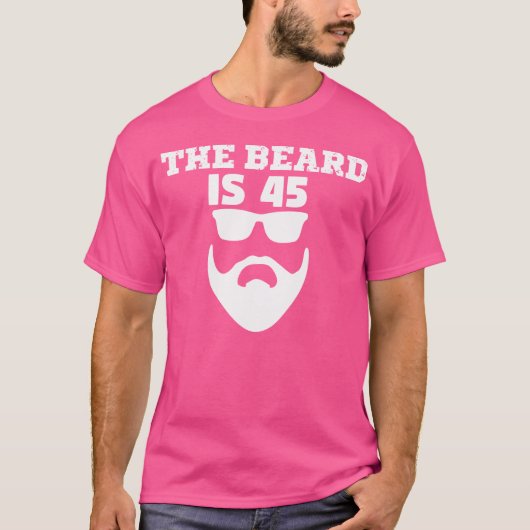 45歳の誕生日 ひげは45歳 Tシャツ (正面)