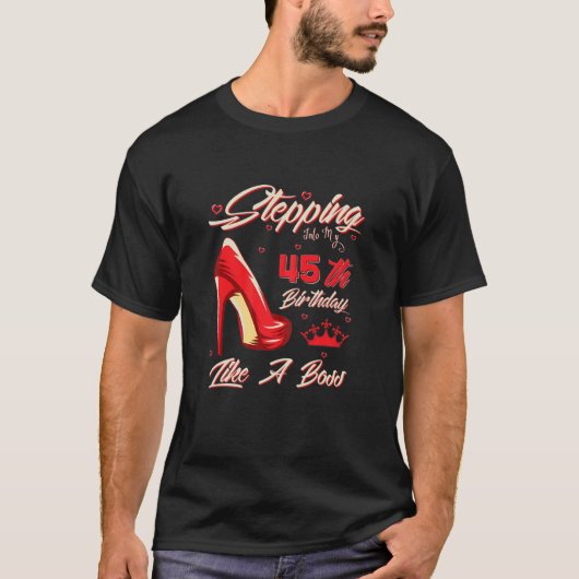 45誕生日に入る女のボス Tシャツ (正面)