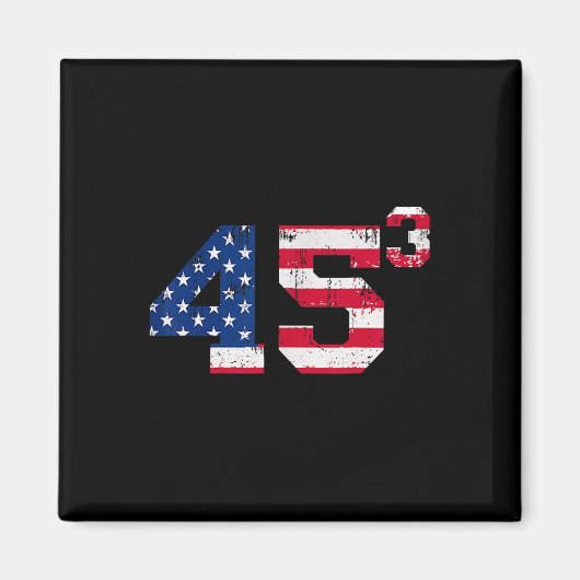 45³ トランプ 2028 45の3乗 3期目 大統領 アメリカ マグネット (正面)