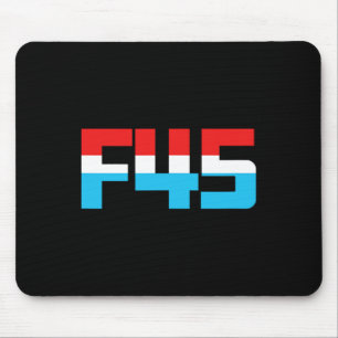 45! ユニークなミニマリスト トランプ反対 F45 グラフィック マウスパッド