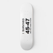 45-47を生き延びた スケートボード (正面)