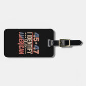 45 47私はアメリカのトランプ大統領を特定する ラゲッジタグ (正面横)