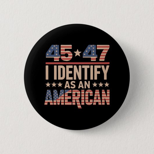 45 47 アメリカ人トランプ大統領と自認します 缶バッジ (正面)