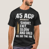 45 ACP短脂肪スロー Tシャツ (正面)