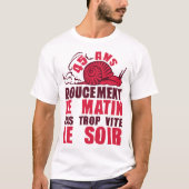 45 ans doucement matin vite soir escargot annivers tシャツ (正面)
