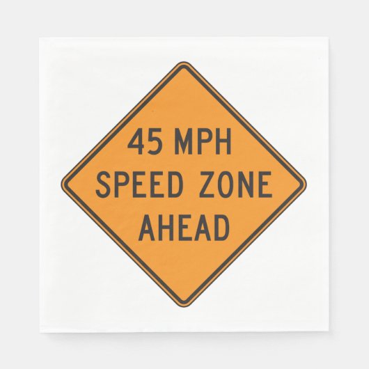 45 MPHスピードゾーン前方のカスタム交通標識 スタンダードランチョンナプキン (正面)