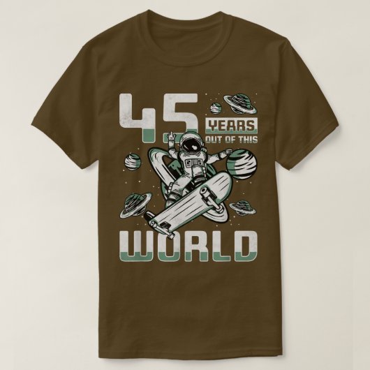 45 Years Out Of This World, 45th Birthday Skater A Tシャツ (デザイン正面)