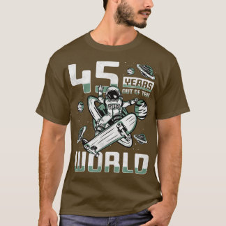 45 Years Out Of This World, 45th Birthday Skater A Tシャツ