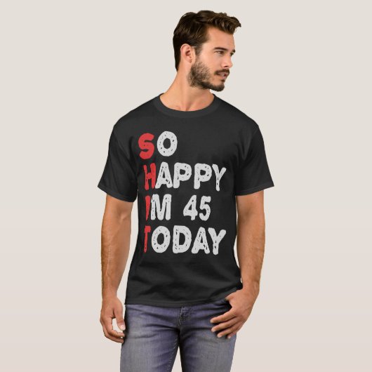 45th今日の誕生日ギフトのアイディアで幸せおもしろい tシャツ (正面フル)