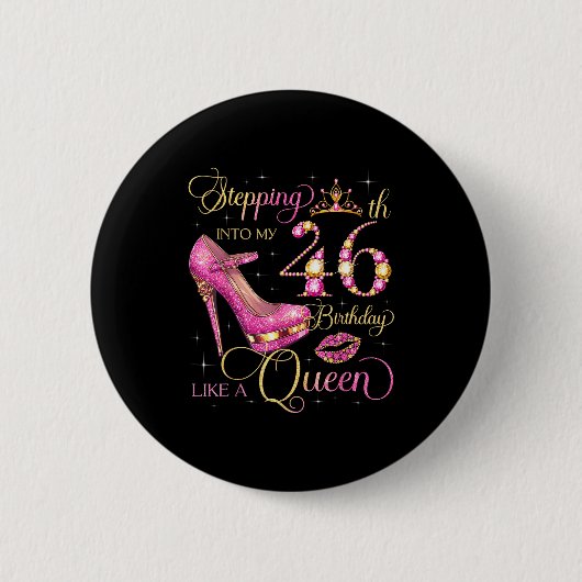 46歳の誕生日を女王のように歩む 46年間 缶バッジ (正面)