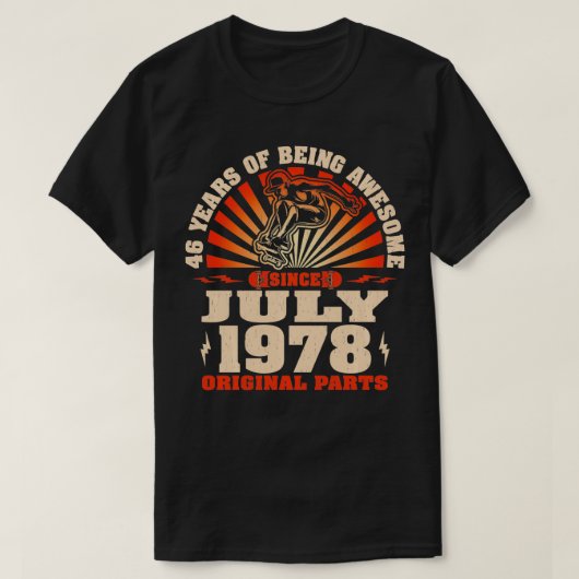 46歳スケートボーダースケーター1978生まれ年7月46日 Tシャツ (デザイン正面)