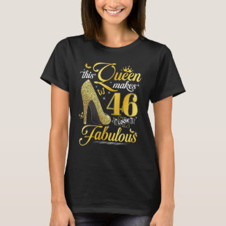 46誕生日クイーンこのクイーンは46をファブに見せる Tシャツ