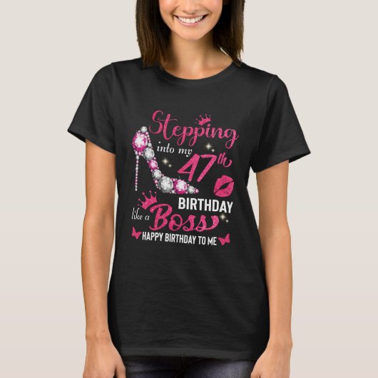 47歳の誕生日をボスのように踏み込む Tシャツ (正面)