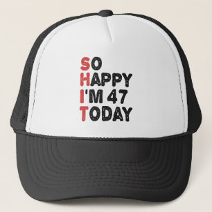 47番目の誕生日だから幸せ私は47今日のギフトおもしろい キャップ