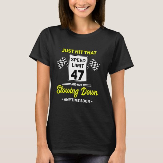 47誕生日速度制限の標識47 mphドライおもしろいビン tシャツ (正面)