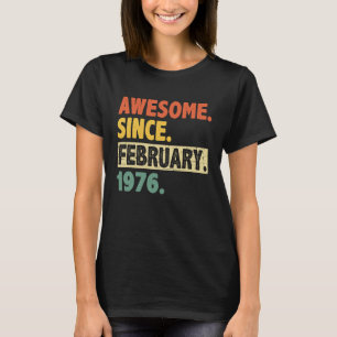 47誕生日1976素晴らし年2月以来47年 Tシャツ