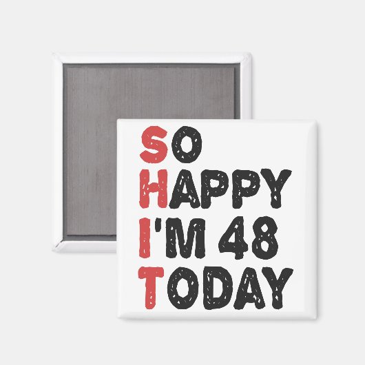 48誕生日嬉しい私は48今日のギフトおもしろい マグネット (正面/裏面)