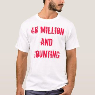 48,000,000または現代のホロコースト Tシャツ