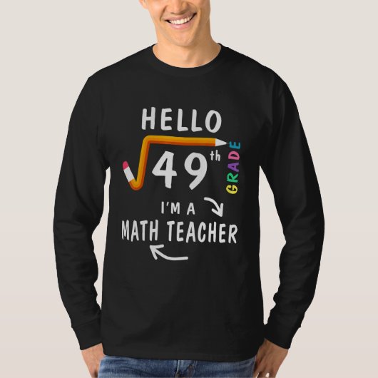 49のMath先生のHello 7Grade平方根 Tシャツ (正面)