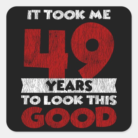 49歳のバデーが私を49歳目に見せた誕生日 スクエアシール (正面)