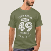 49歳のプレゼント |第49誕生日ギフトアイディア Tシャツ (正面)