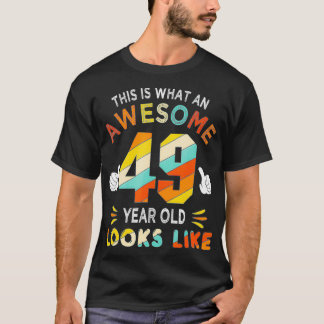 49誕生日ギフト49歳4歳おもしろいに Tシャツ