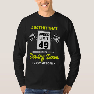 49誕生日スピードリミットサイン49 mph おもしろいDrivin Tシャツ