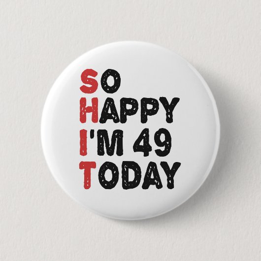 49誕生日嬉しい今日のギフト49 おもしろい 缶バッジ (正面)
