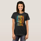 49誕生日1973年素晴らし6月以来49年 Tシャツ (正面フル)