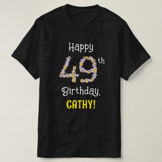 49誕生日:フローラ花数"49" +名前 Tシャツ (デザイン正面)
