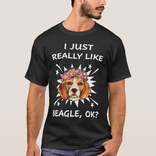 4 私はただビーグルが本当に好き Tシャツ (正面)