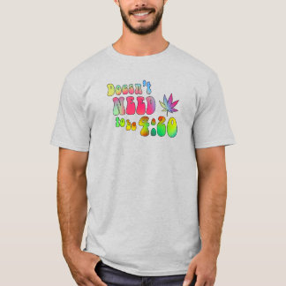4:20である必要はない Tシャツ